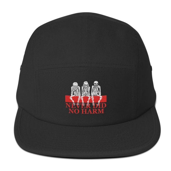 Never Did No Harm - Five Panel Cap