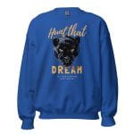 Hunt That Dream Sweatshirt featuring a bold panther head design.
