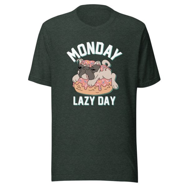 Monday Lazy Day - Unisex t-shirt