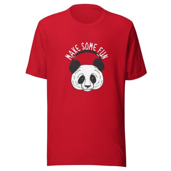Make Some Fun - Unisex t-shirt