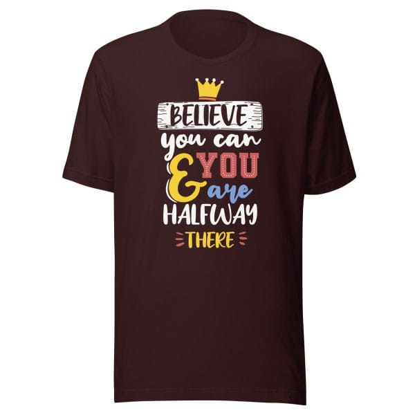 Believe You Can - Unisex t-shirt