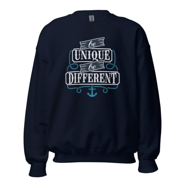Be Unique, Be Different Sweatshirt featuring a bold and inspiring design.
