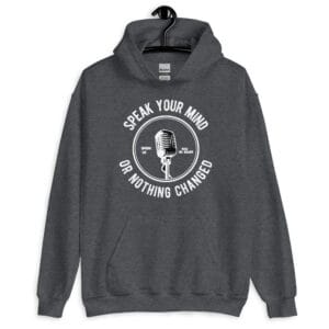 Unisex hoodie with a bold "Speak Your Mind" design.