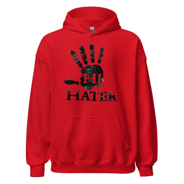 Hi Hater - Unisex Hoodie