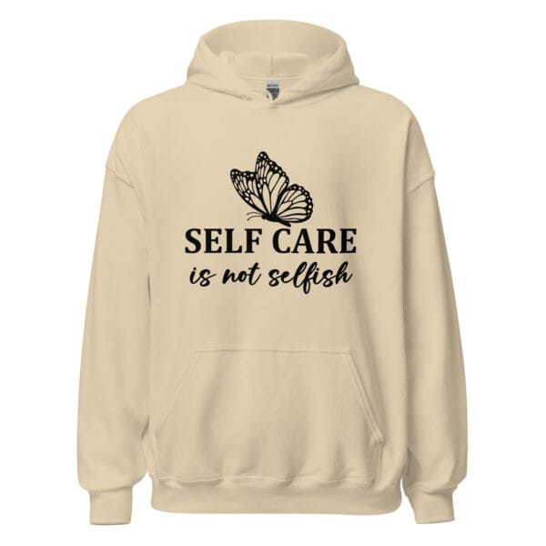 Self-Care is Not Selfish - Unisex Hoodie