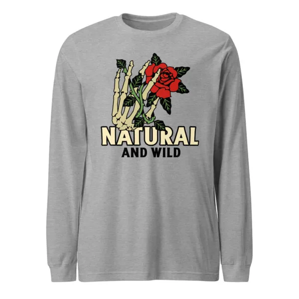 Unisex long sleeve tee with Natural and Wild skeleton hand and rose design