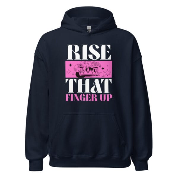 Rise That Finger Up Unisex Hoodie