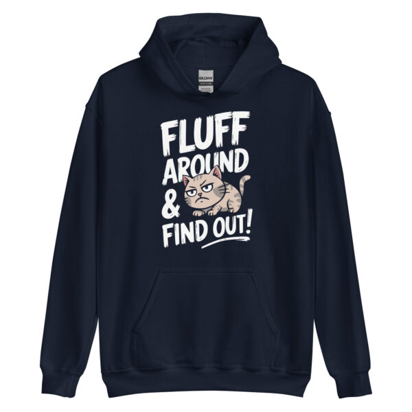 Fluff Around & Find Out - Unisex Hoodie