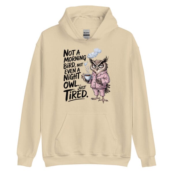 Just Tired - Unisex Hoodie