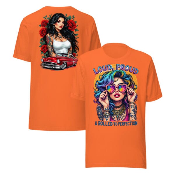 Loud, Proud & Rolled to Perfection - Unisex t-shirt