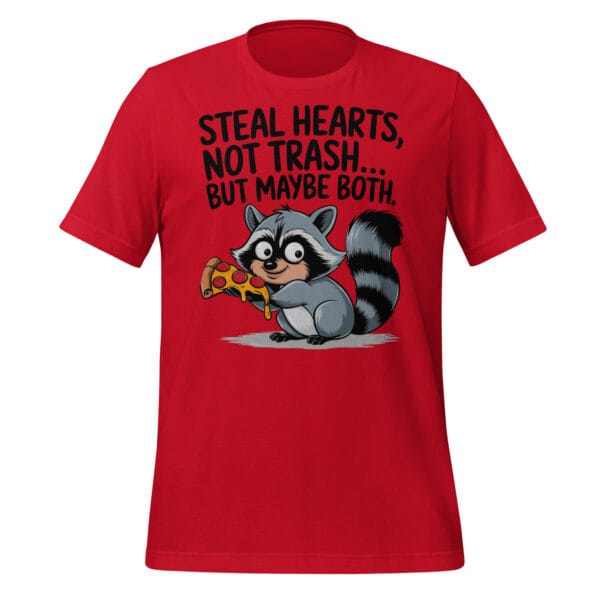 Steal Hearts, Not Trash – Unisex T-Shirt