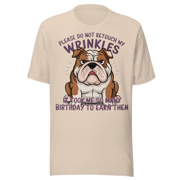 Don't Retouch My Wrinkles - Unisex t-shirt