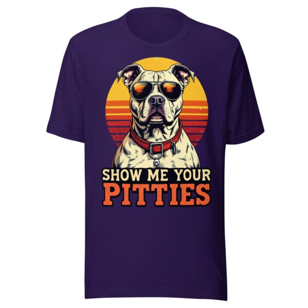 Show Me Your Pitties - Unisex t-shirt