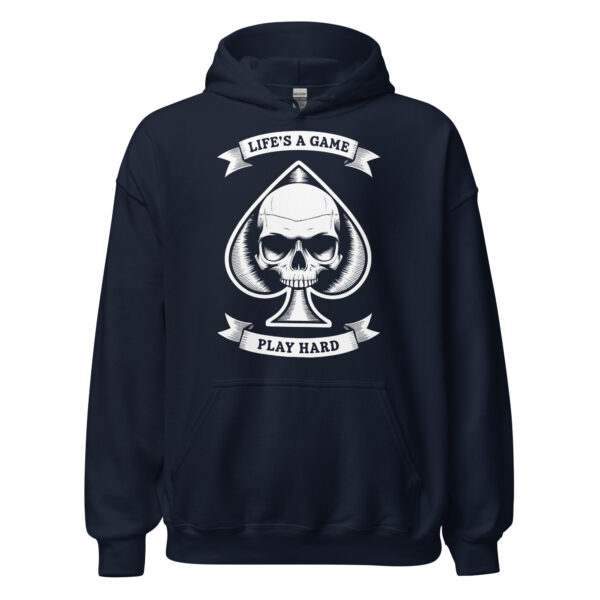 Life's A Game Play Hard Skull Spade - Unisex Hoodie