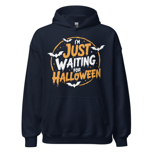 I'm Just Waiting For Halloween - Unisex Hoodie