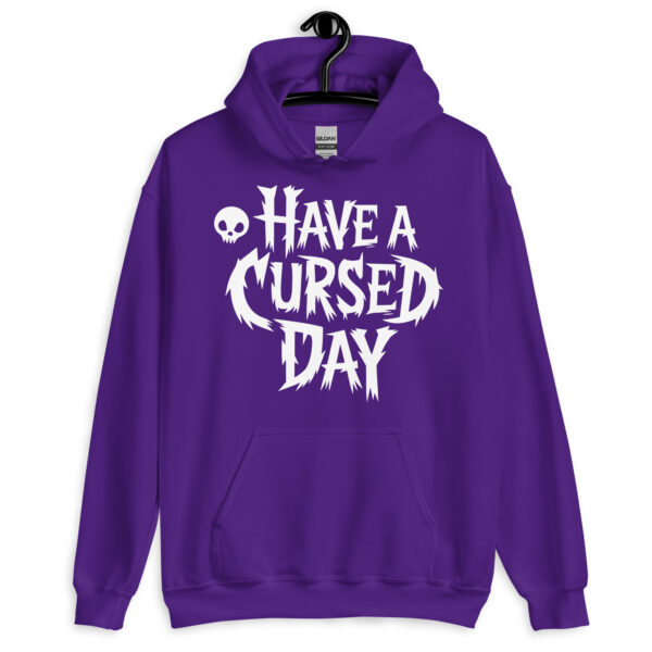 Have A Cursed Day - Unisex Hoodie