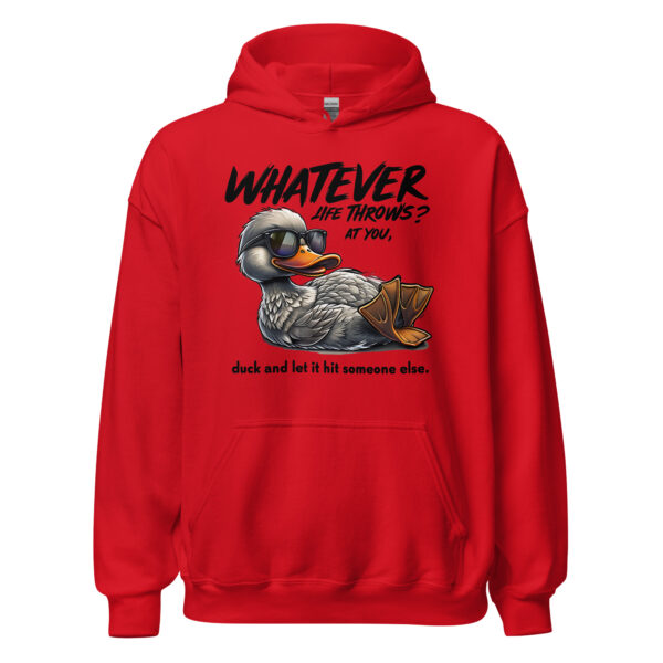 Duck and Let It Hit Someone Else - Unisex Hoodie