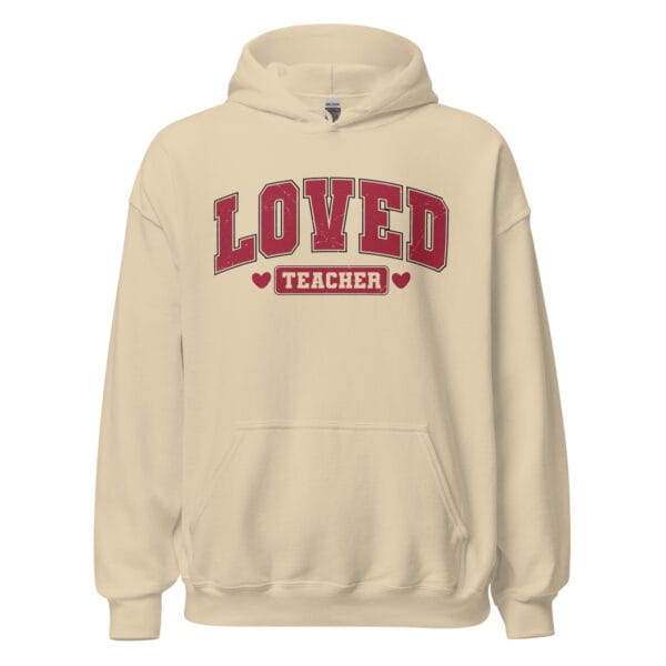 Loved Teacher - Unisex Hoodie