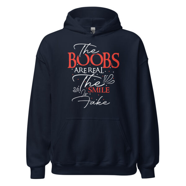 Real Boobs Fake Smile - Unisex Hoodie
