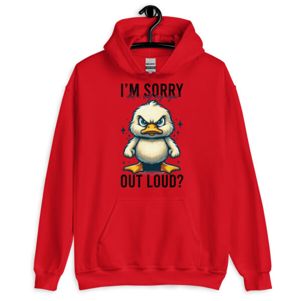 I'm Sorry Did I Roll My Eyes Duck - Unisex Hoodie