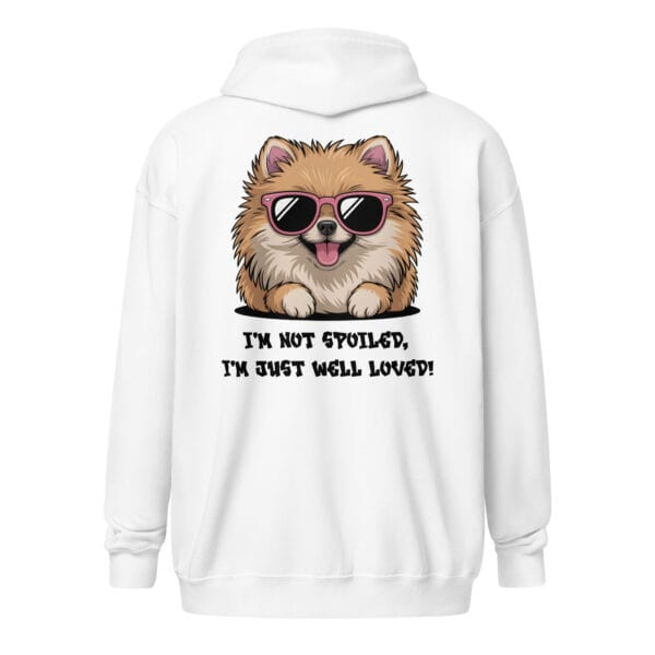 'I'm Not Spoiled, I'm Well Loved' Pomeranian (Back Print) – Unisex zip hoodie