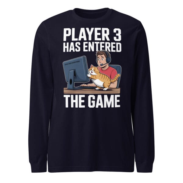 "Player 3 Has Entered The Game" Gamer Long Sleeve Shirt – Unisex Long Sleeve Tee