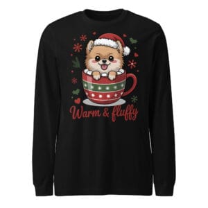 Adorable Pomeranian puppy tucked into a hot chocolate mug with Warm and Fluffy text on a long sleeve tee for dog moms and dads