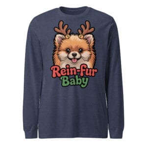 Cheerful Pomeranian puppy wearing reindeer antlers with Rein-fur Baby text on a long sleeve tee for dog moms and dads