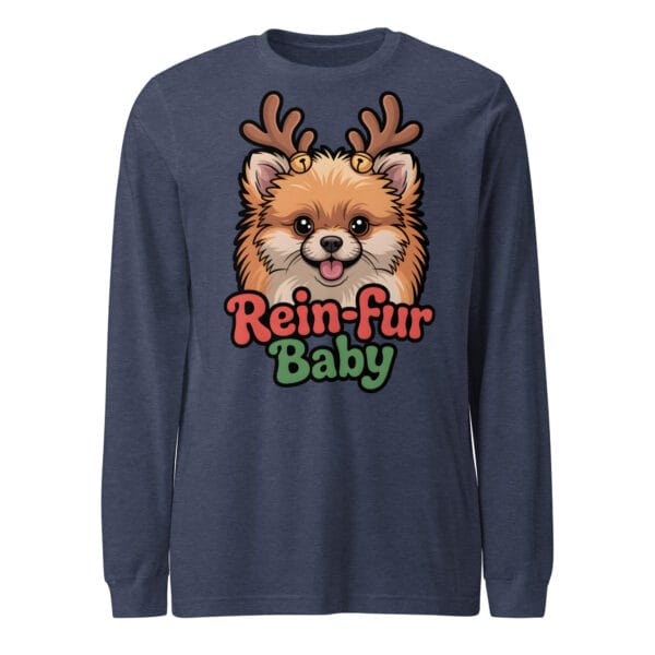 Cheerful Pomeranian puppy wearing reindeer antlers with Rein-fur Baby text on a long sleeve tee for dog moms and dads