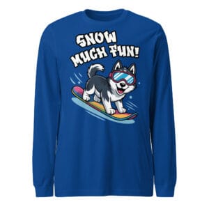 Cheerful Siberian Husky with goggles snowboarding with Snow Much Fun text on a long sleeve tee for dog moms and dads