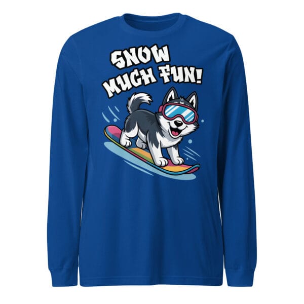 Cheerful Siberian Husky with goggles snowboarding with Snow Much Fun text on a long sleeve tee for dog moms and dads