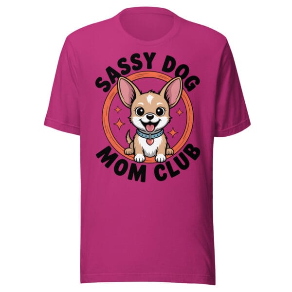 "Sassy Dog Mom Club" | Cute Chihuahua Graphic – Unisex T-shirt